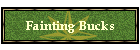 Fainting Bucks